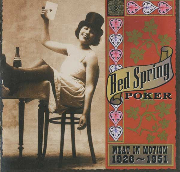 Bed Spring Poker - Meat In Motion 1926-1951