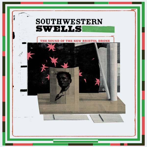 Southwestern Swells: The Sounds of New Bristol Drone