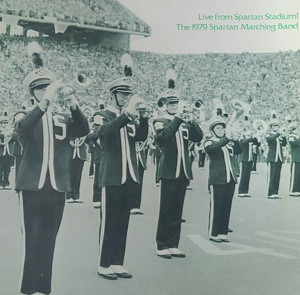  Live from Spartan Stadium! The 1979 Spartan Marching Band