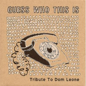 Guess Who This Is - A Tribute To Dom Leone