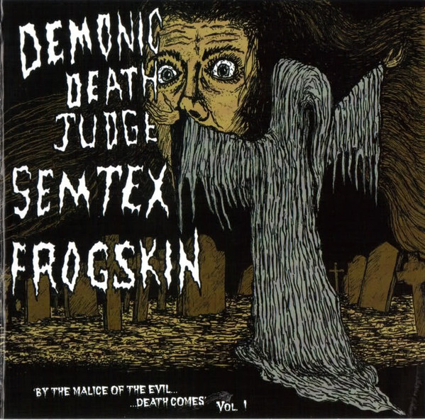 By The Malice Of The Evil Death Comes Vol. 1