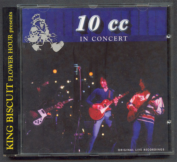 King Biscuit Flower Hour Presents 10cc In Concert