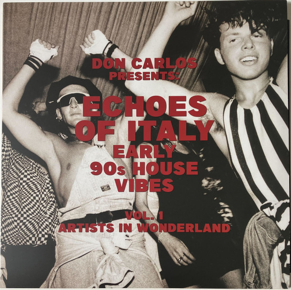 Echoes Of Italy (Early 90s House Vibes) (Vol. 1 Artists In Wonderland)