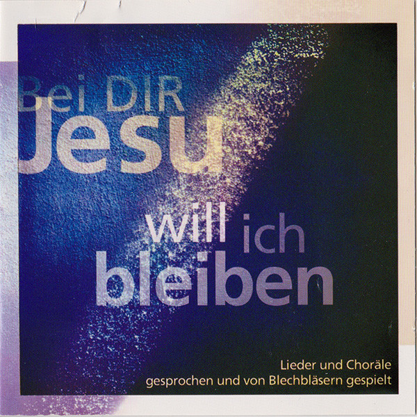 Bei Dir Jesu Will Ich Bleiben (Bläsersätze Von Jörg Günter)