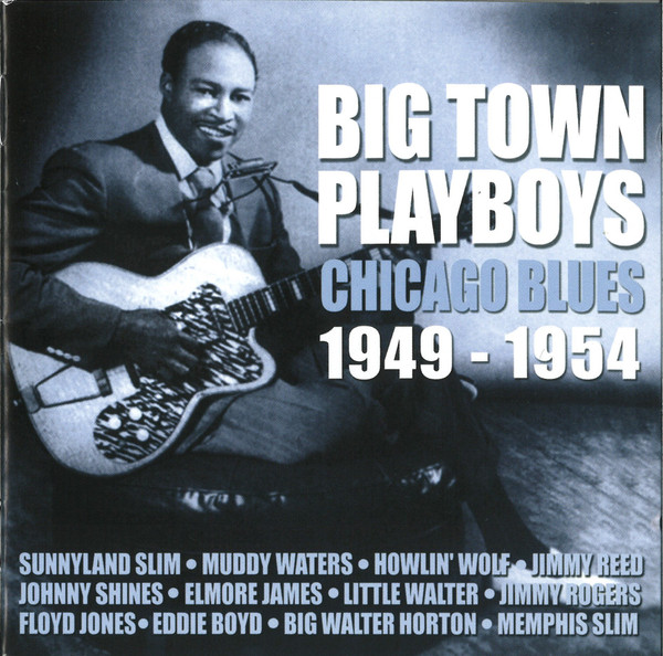 Big Town Playboys: Chicago Blues (1949-1954)