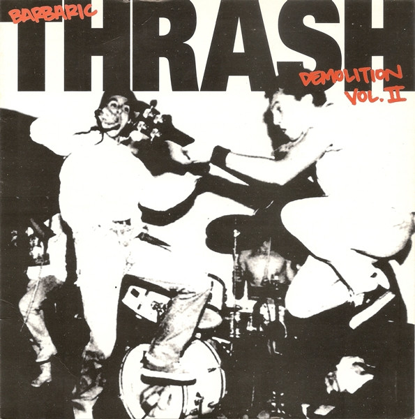Barbaric Thrash Demolition Vol. II