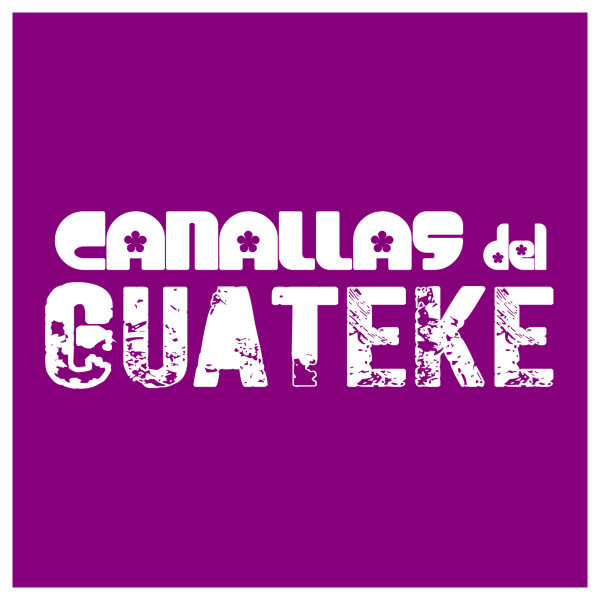 Canallas Del Guateke