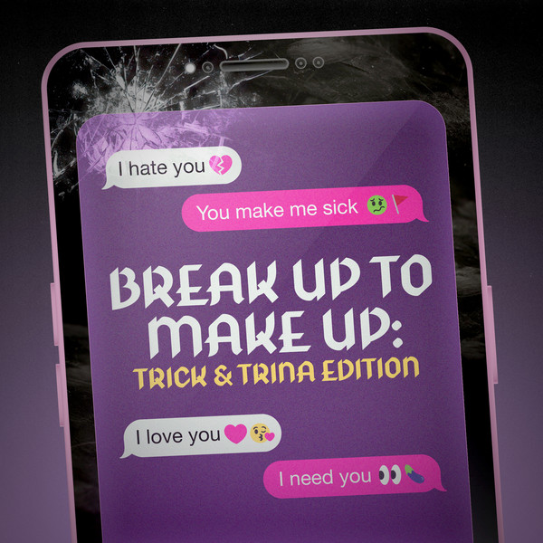 Trick & Trina: Break Up To Make Up
