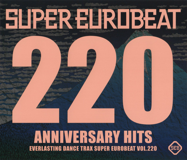 Super Eurobeat Vol. 220 - Anniversary Hits