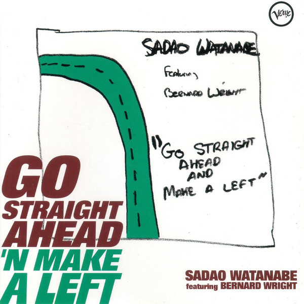 Go Straight Ahead' N Make A Left