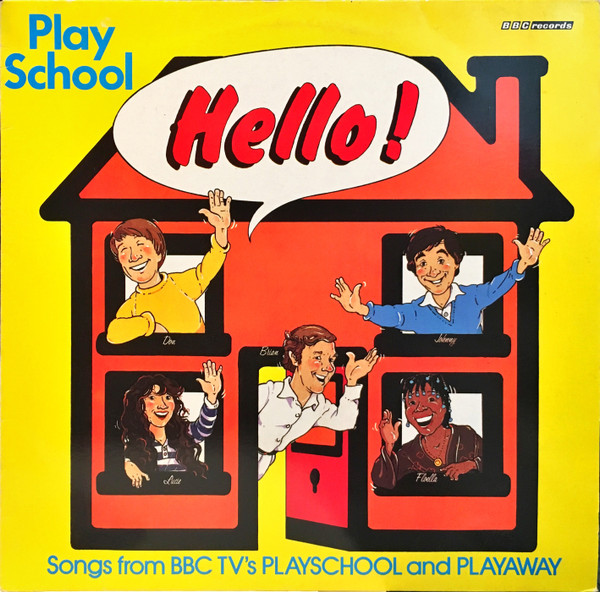 Hello! Songs From BBC TV's Playschool And Playaway
