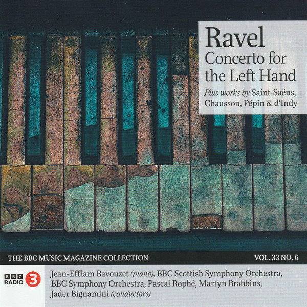 Ravel Concerto For The Left Hand Plus Works By Saint-Saëns, Chausson, Pépin & d'Indy