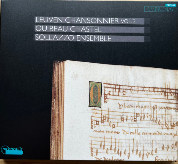 Leuven Chansonnier Vol.2, Ou Beau Chastel