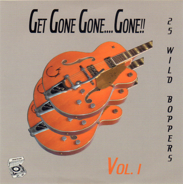 Get Gone Gone.... Gone!! (25 Wild Boppers) Vol. 1