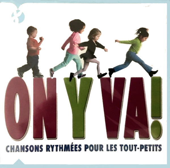 On Y Va! Chansons Rythmées Pour Les Tout-Petits