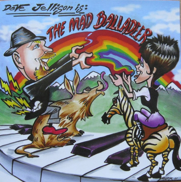 Dave Jellison Is The Mad Balladeer