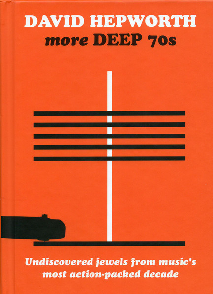 More Deep 70s (Undiscovered Jewels From Music's Most Action-Packed Decade)