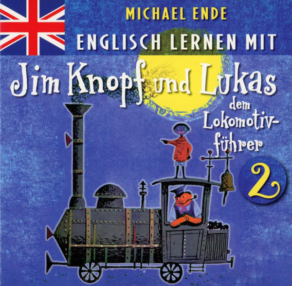 Englisch Lernen Mit Jim Knopf Und Lukas Dem Lokomotivführer (Von Mandala Bis Kummerland · Teil 2)