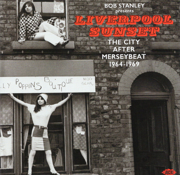 Liverpool Sunset (The City After Merseybeat 1964-1969)
