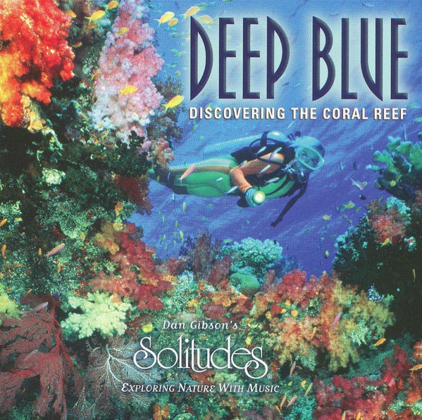 Deep Blue - Discovering The Coral Reef