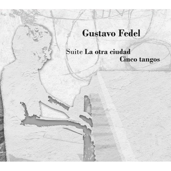 Suite La Otra Ciudad / Cinco Tangos