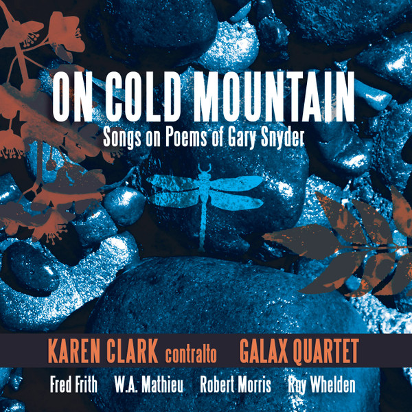 On Cold Mountain - Songs On Poems Of Gary Snyder