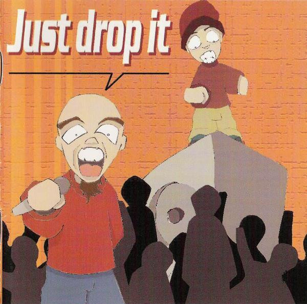 Just Drop It !