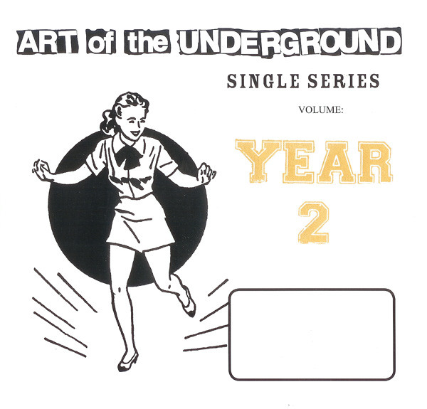 Art Of The Underground Single Series Volume: Year 2