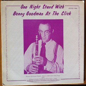 One Night Stand With Benny Goodman At The Click