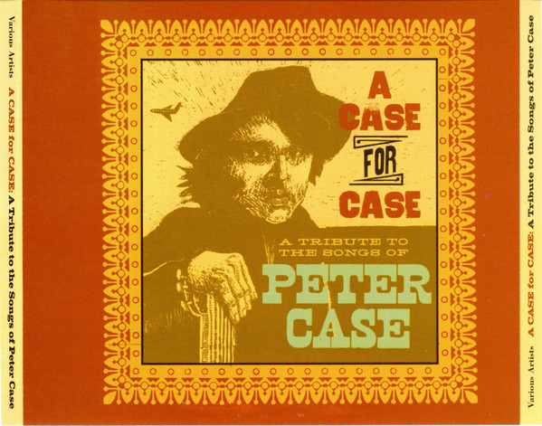 A Case For Case (A Tribute To The Songs Of Peter Case)
