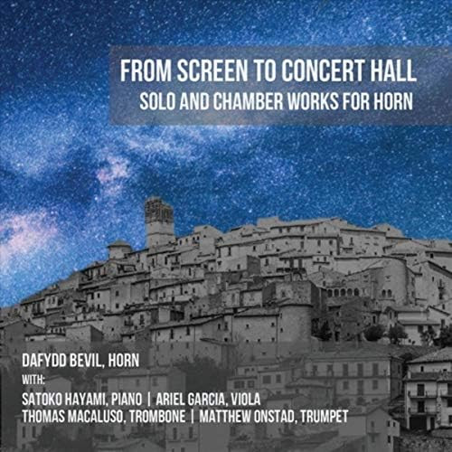 From Screen To Concert Hall (Solo And Chamber Works For Horn)