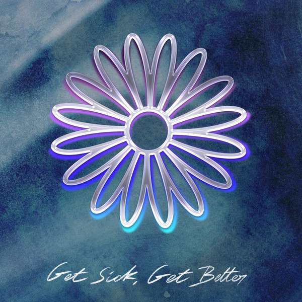 Get Sick, Get Better