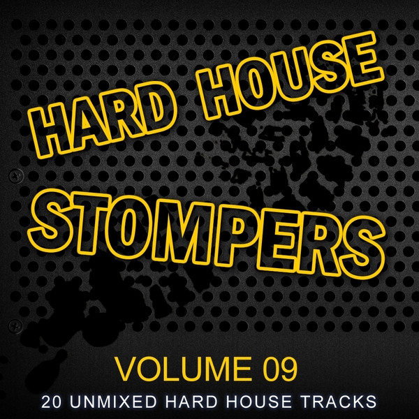 Hard House Stompers Volume 09