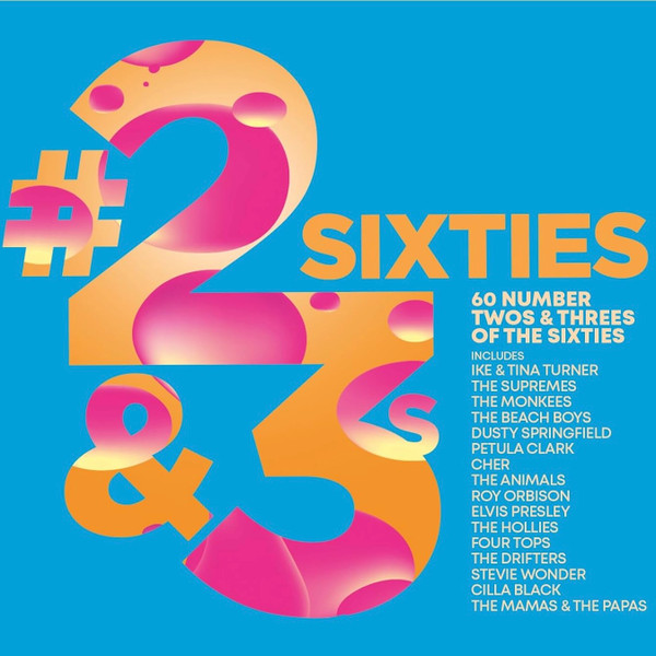 Sixties (60 Number Twos & Threes Of The Sixties)