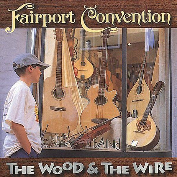 The Wood And The Wire