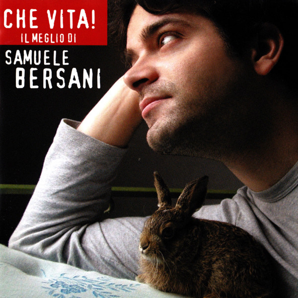 Che Vita! Il Meglio Di Samuele Bersani