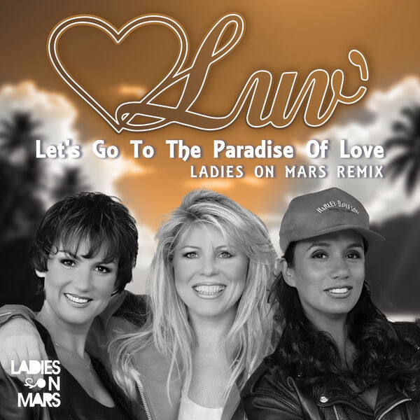 Let's Go To The Paradise Of Love (Ladies On Mars Remix) 