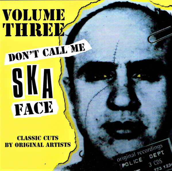 Don't Call Me Ska Face - Volume Three