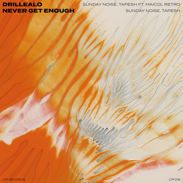 Drillealo / Never Get Enough