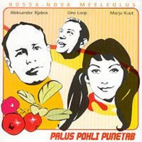 Palus Pohli Punetab (Bossa-Nova Meeleolus)