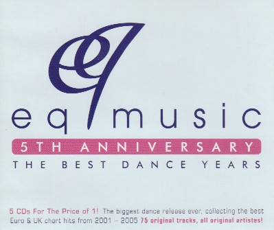EQ Music 5th Anniversary - The Best Dance Years