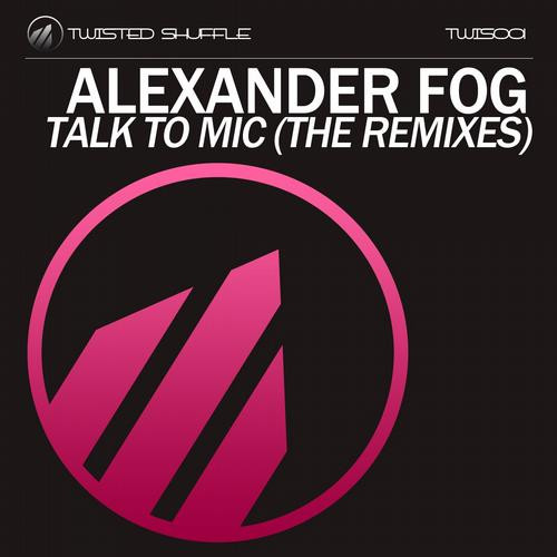 Talk to Mic (The Remixes)