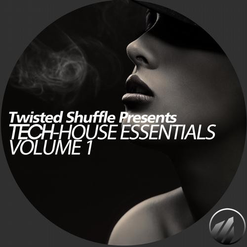 Twisted Shuffle Presents Tech-House Essentials Vol 1