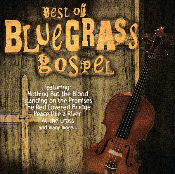 Best Of Bluegrass Gospel Volume 3