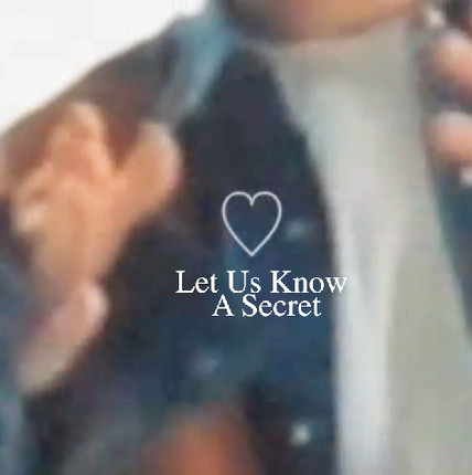 Let Us Know A Secret