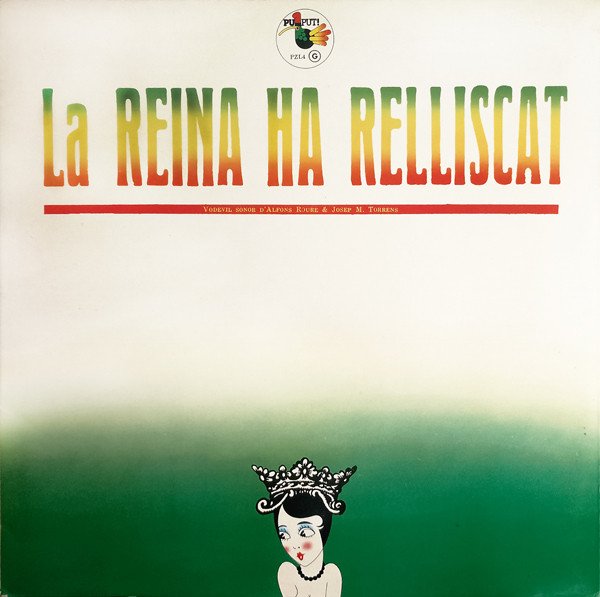 La Reina Ha Relliscat - Vodevil Sonor D'Alfons Roure & Josep M. Torrens