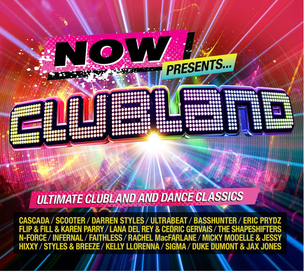 Now Presents... Clubland (Ultimate Clubland And Dance Classics)