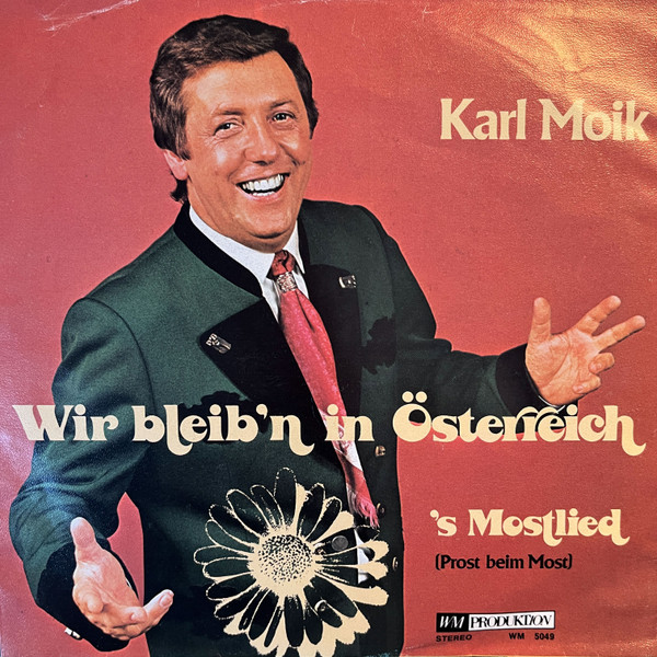 Wir Bleib'n In Österreich / 'S Mostlied
