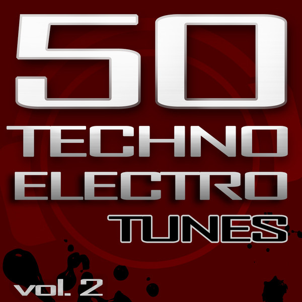 50 Techno Electro Tunes Vol. 2