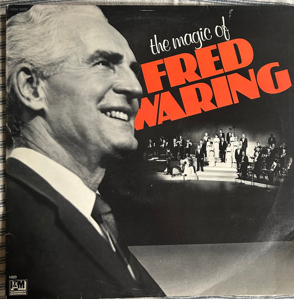 The Magic of Fred Waring